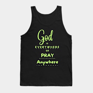 God Is Everywhere Tank Top